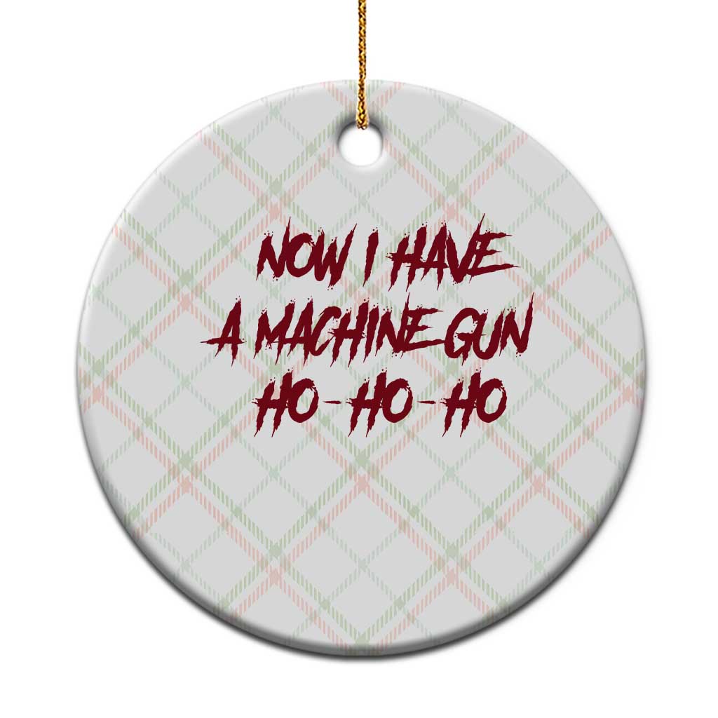Now I Have A Machine Gun Ceramic Ornament Funny Retro 90s Movie Jumper TS10 1pc Christmas Plaid Print Your Wear
