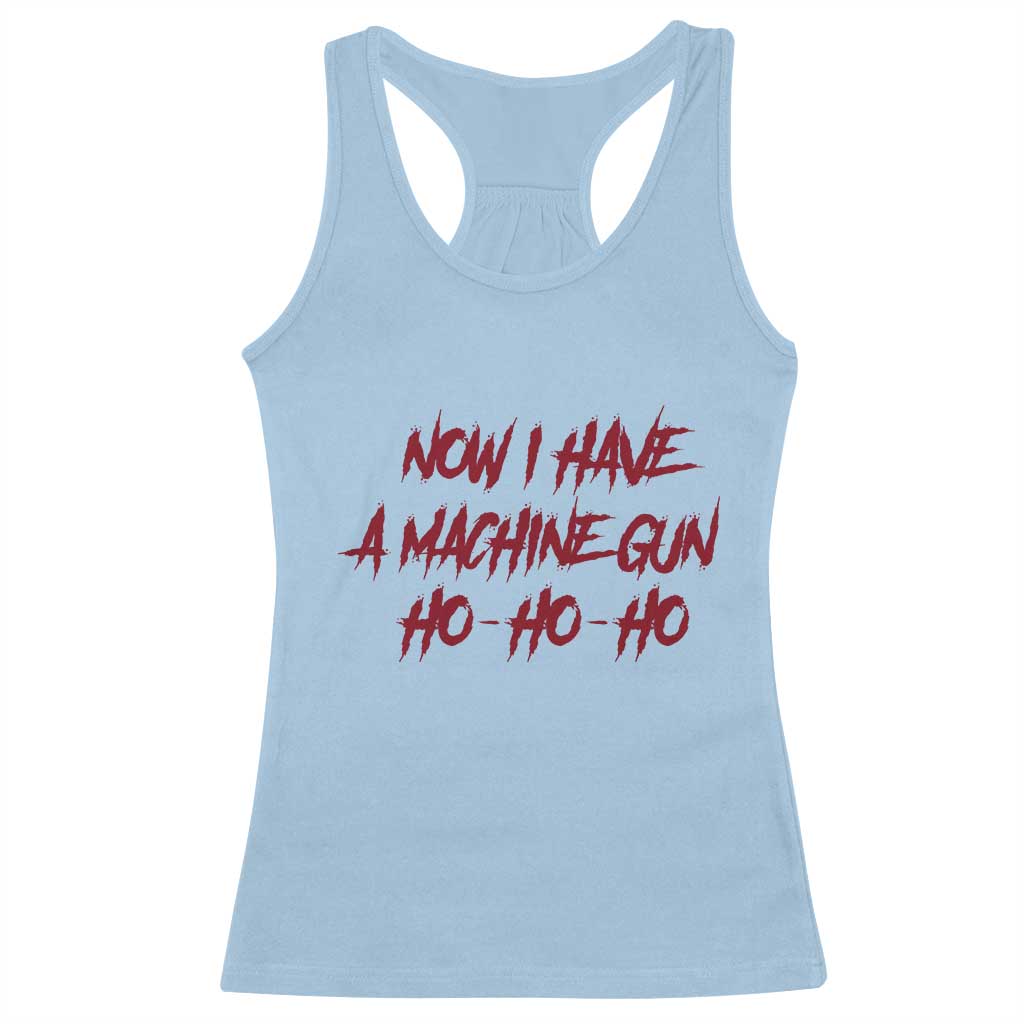 Now I Have A Machine Gun Racerback Tank Top Funny Retro 90s Movie Jumper TS10 Light Blue Print Your Wear