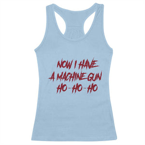 Now I Have A Machine Gun Racerback Tank Top Funny Retro 90s Movie Jumper TS10 Light Blue Print Your Wear