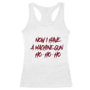 Now I Have A Machine Gun Racerback Tank Top Funny Retro 90s Movie Jumper TS10 White Print Your Wear