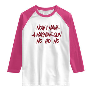Now I Have A Machine Gun Raglan Shirt Funny Retro 90s Movie Jumper TS10 White Heliconia Print Your Wear