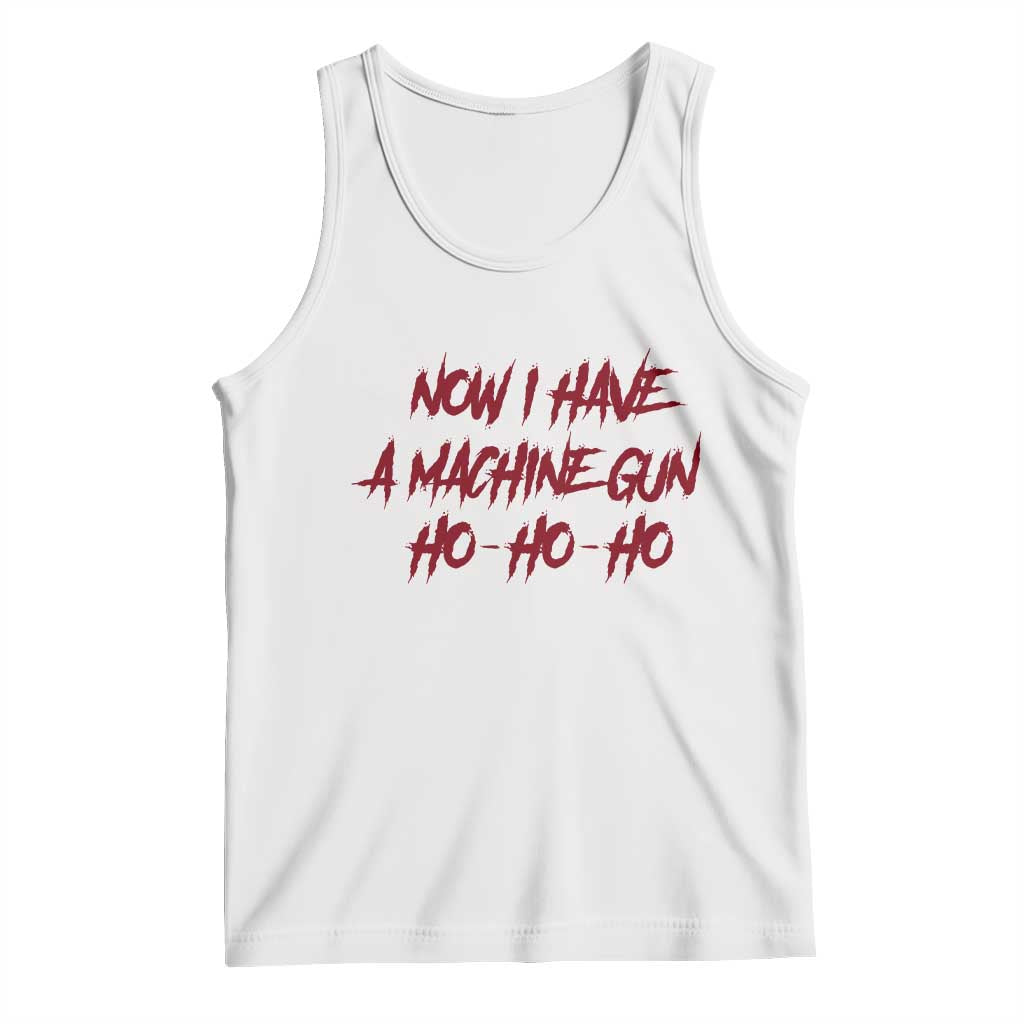 Now I Have A Machine Gun Tank Top Funny Retro 90s Movie Jumper TS10 White Print Your Wear