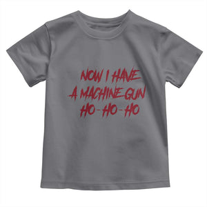 Now I Have A Machine Gun Toddler T Shirt Funny Retro 90s Movie Jumper TS10 Charcoal Print Your Wear