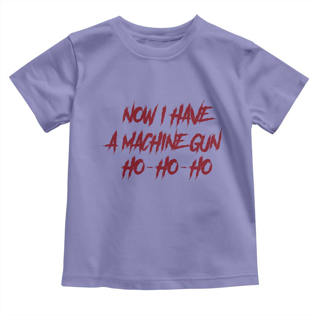 Now I Have A Machine Gun Toddler T Shirt Funny Retro 90s Movie Jumper TS10 Violet Print Your Wear