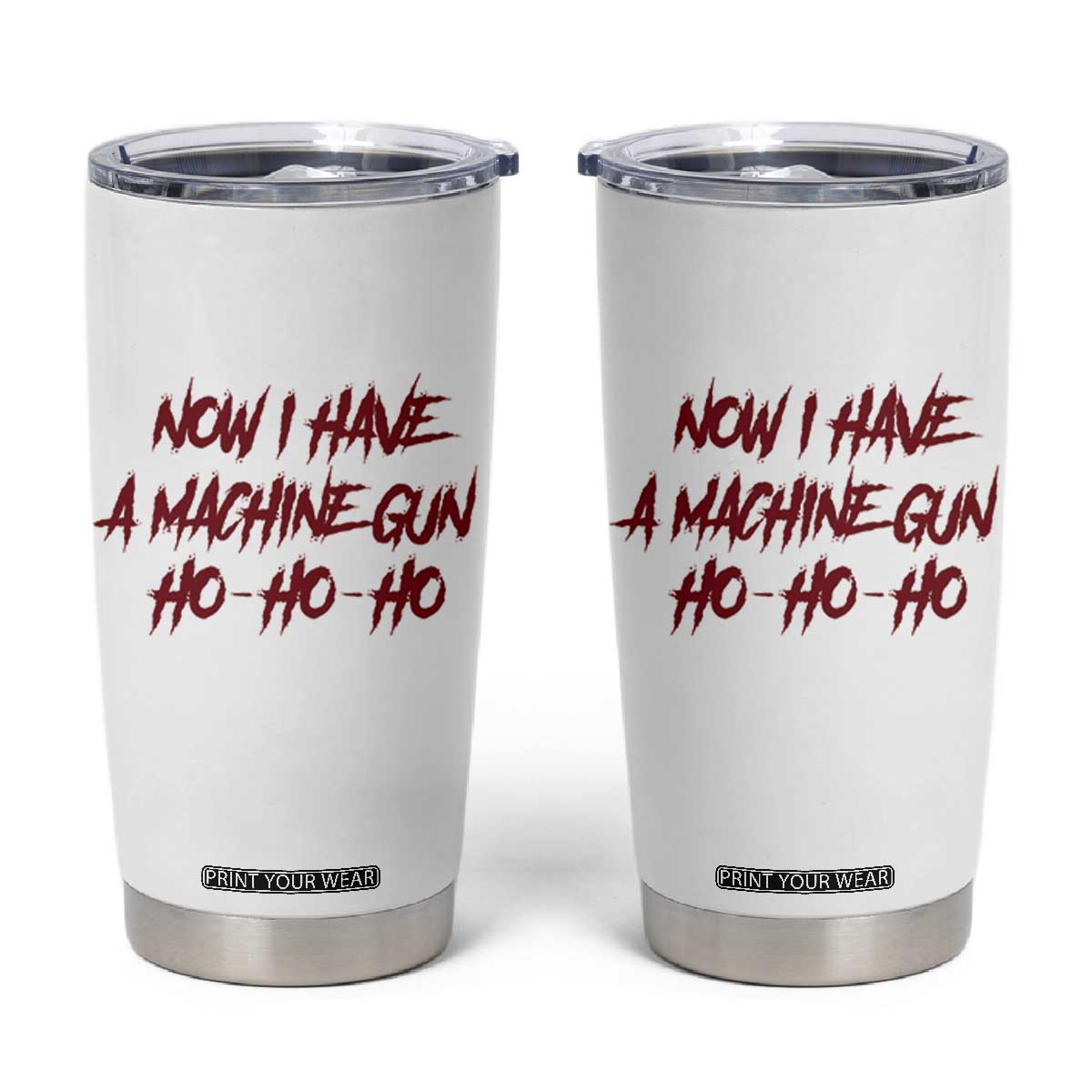 Now I Have A Machine Gun Tumbler Cup Funny Retro 90s Movie Jumper TS10 White Print Your Wear