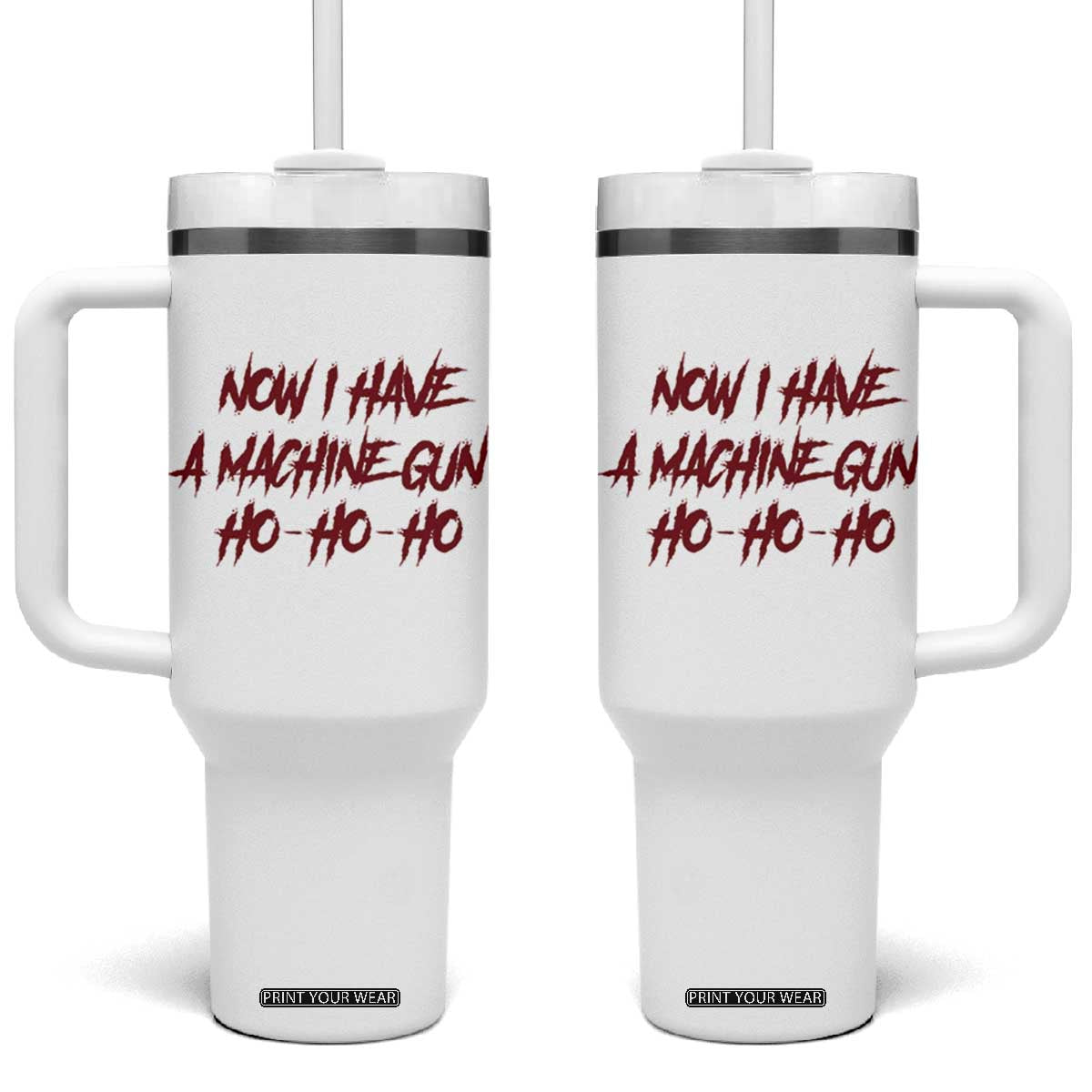 Now I Have A Machine Gun Tumbler With Handle Funny Retro 90s Movie Jumper TS10 One Size: 40 oz White Print Your Wear