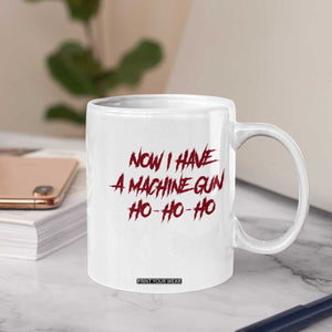 Now I Have A Machine Gun Coffee Mug Funny Retro 90s Movie Jumper TS10 Print Your Wear