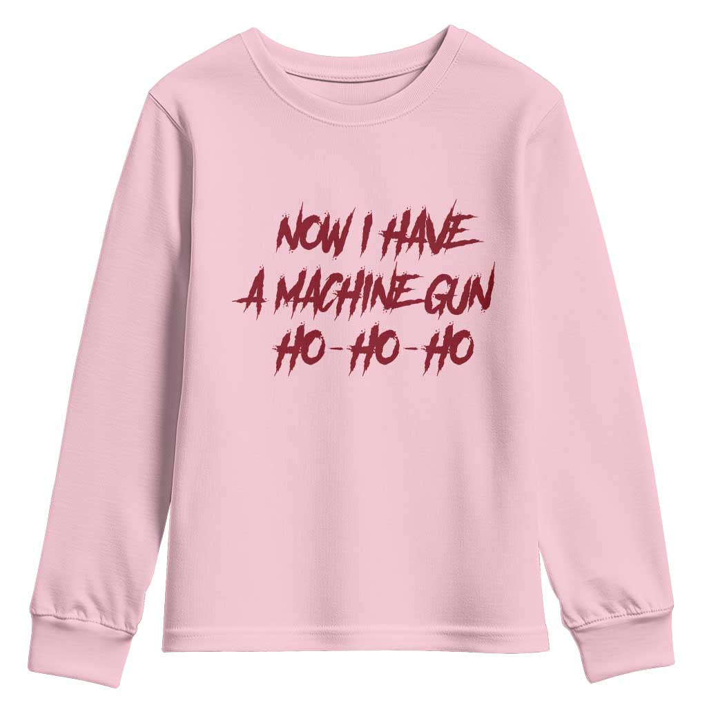 Now I Have A Machine Gun Youth Sweatshirt Funny Retro 90s Movie Jumper TS10 Light Pink Print Your Wear