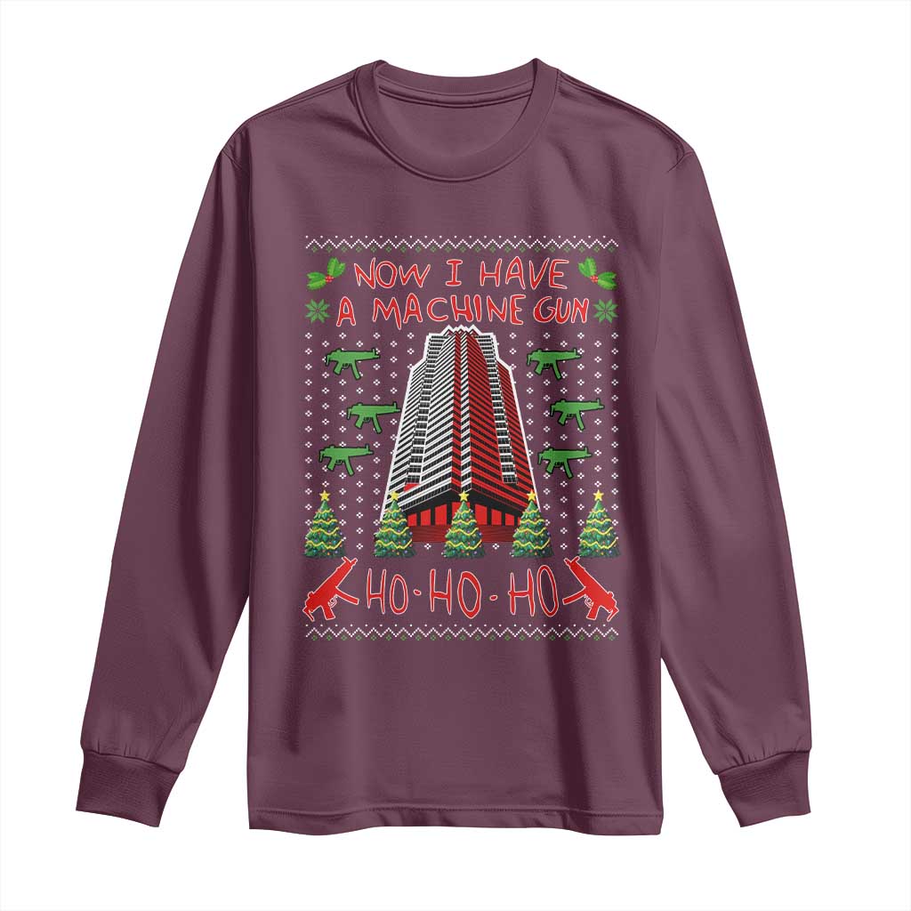 Now I Have A Machine Gun Long Sleeve Shirt Nakatomi Plaza Christmas Party 1988 Ugly Xmas Gift TS10 Maroon Print Your Wear