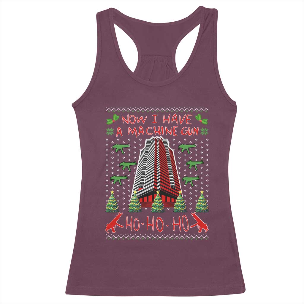 Now I Have A Machine Gun Racerback Tank Top Nakatomi Plaza Christmas Party 1988 Ugly Xmas Gift TS10 Maroon Print Your Wear