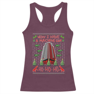 Now I Have A Machine Gun Racerback Tank Top Nakatomi Plaza Christmas Party 1988 Ugly Xmas Gift TS10 Maroon Print Your Wear