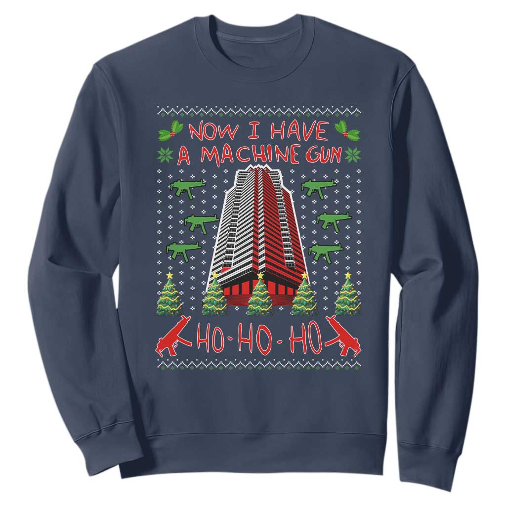 Now I Have A Machine Gun Sweatshirt Nakatomi Plaza Christmas Party 1988 Ugly Xmas Gift TS10 Navy Print Your Wear