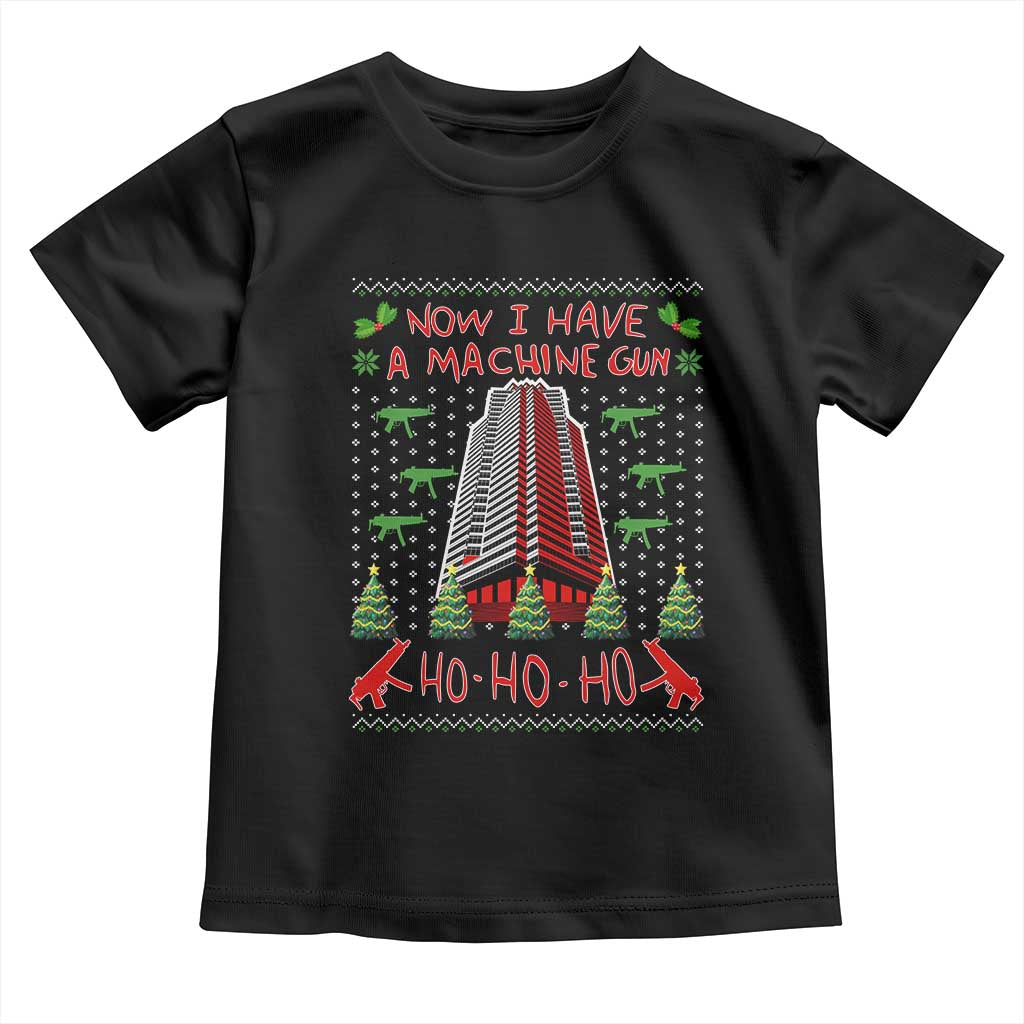 Now I Have A Machine Gun Toddler T Shirt Nakatomi Plaza Christmas Party 1988 Ugly Xmas Gift TS10 Black Print Your Wear