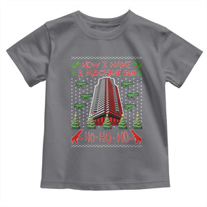Now I Have A Machine Gun Toddler T Shirt Nakatomi Plaza Christmas Party 1988 Ugly Xmas Gift TS10 Charcoal Print Your Wear