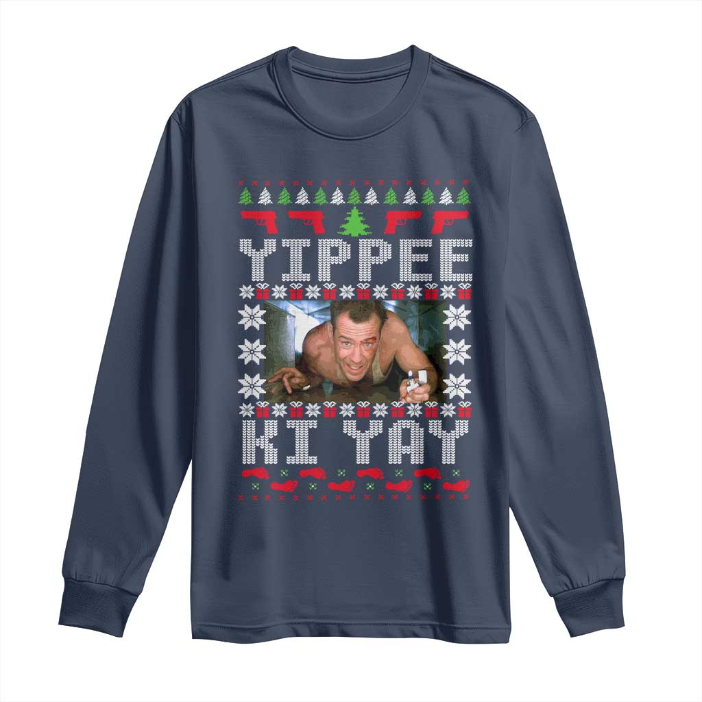 Yippee Ki Yay Long Sleeve Shirt Funny 80's Movie Xmas Gift Ugly Christmas TS10 Navy Print Your Wear