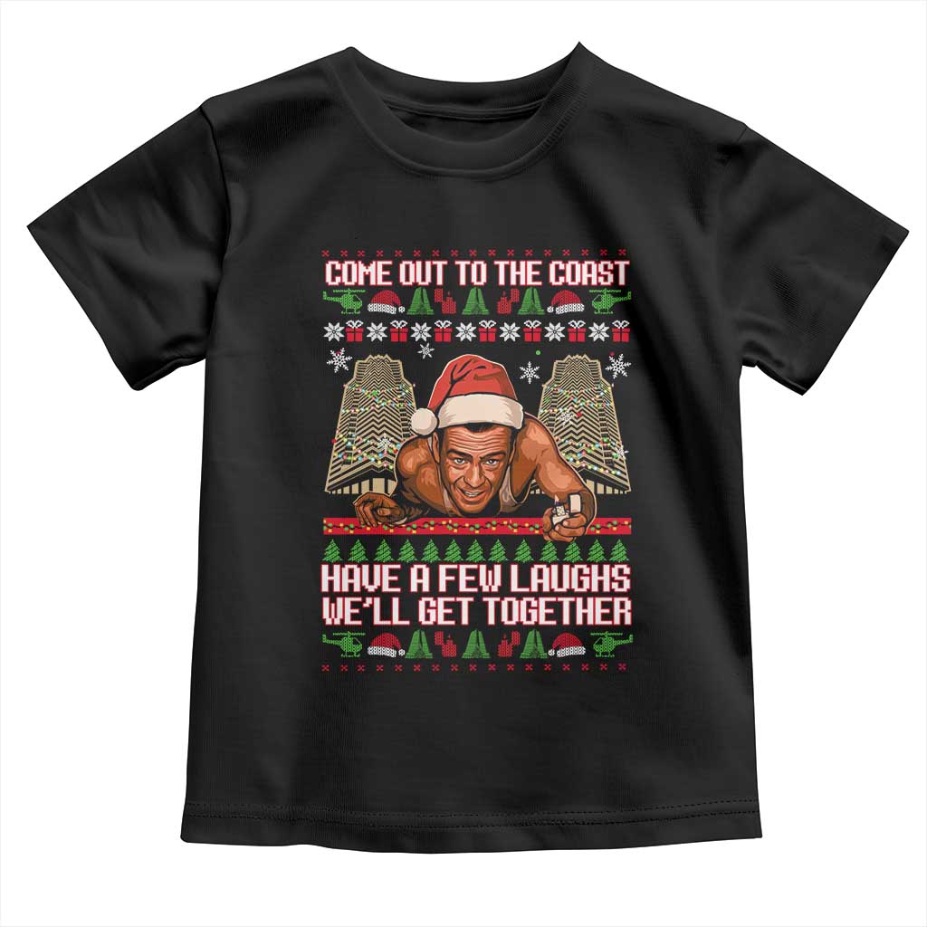 Nakatomi Plaza Party 1988 Toddler T Shirt Come Out To The Coast Mcclane Ugly Xmas TS10 Black Print Your Wear