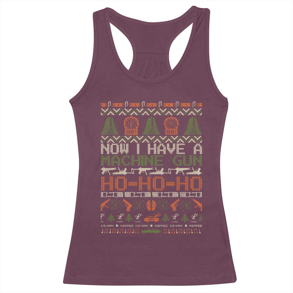 Now I Have A Machine Gun Racerback Tank Top Christmas 90s Movie Ugly Xmas TS10 Maroon Print Your Wear