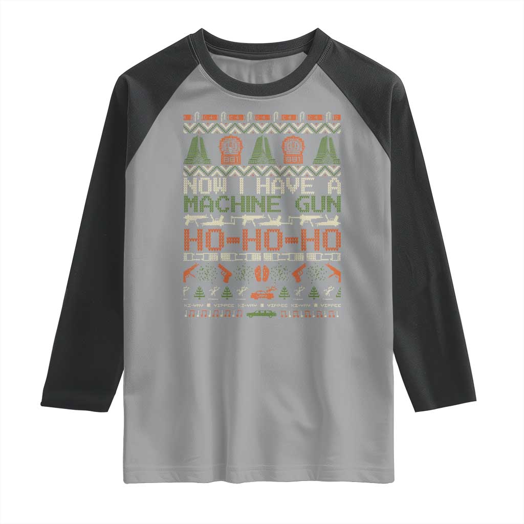 Now I Have A Machine Gun Raglan Shirt Christmas 90s Movie Ugly Xmas TS10 Sport Gray Black Print Your Wear
