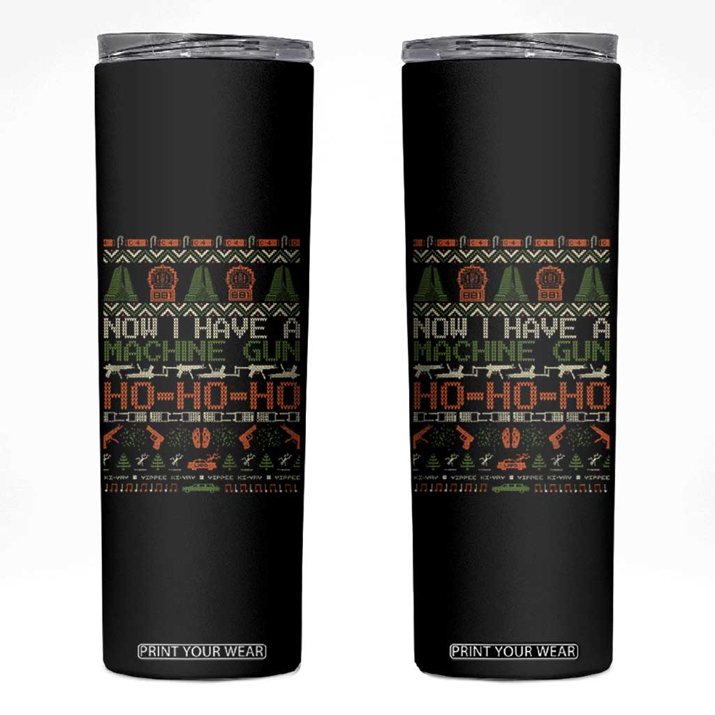 Now I Have A Machine Gun Skinny Tumbler Christmas 90s Movie Ugly Xmas TS10 Black Print Your Wear
