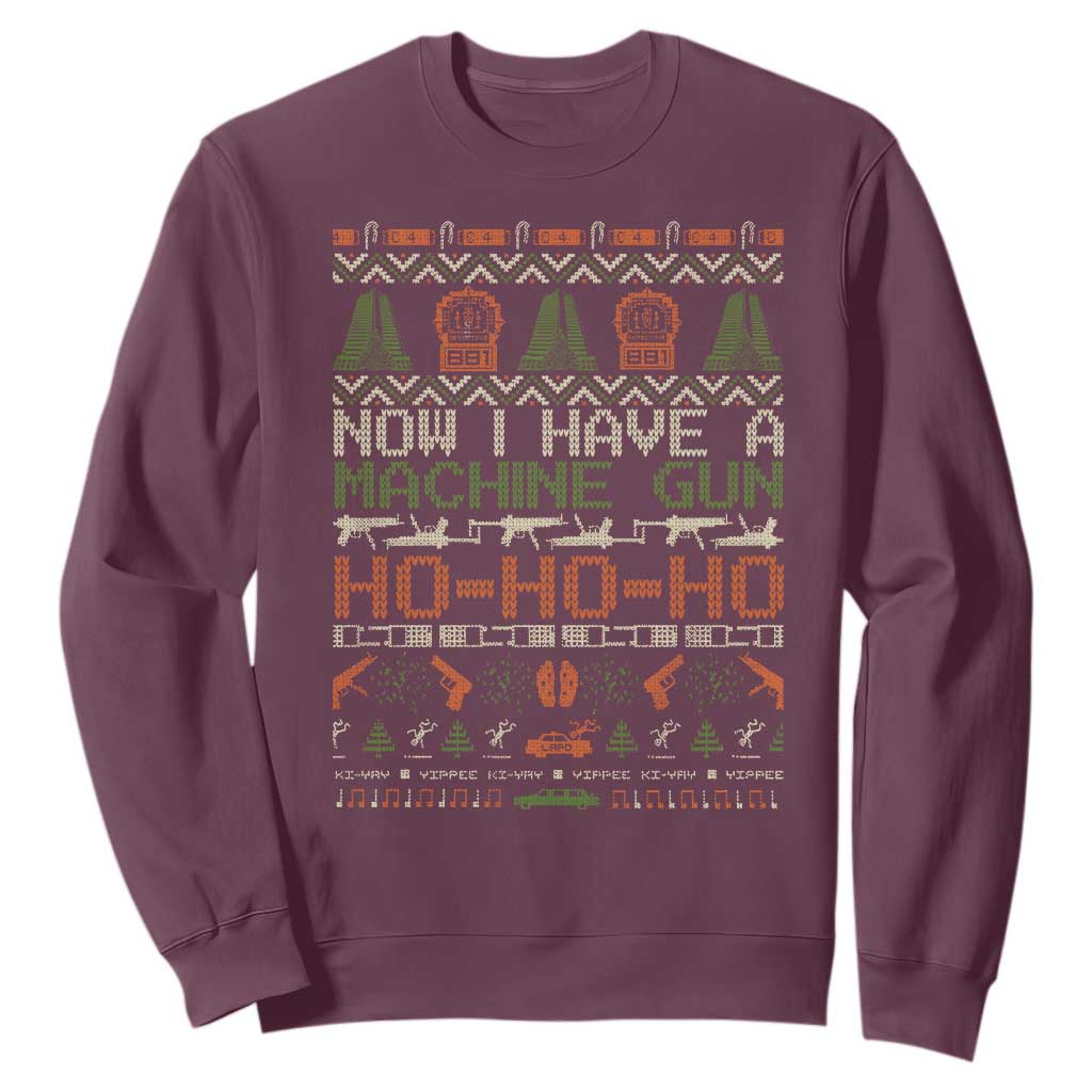 Now I Have A Machine Gun Sweatshirt Christmas 90s Movie Ugly Xmas TS10 Maroon Print Your Wear