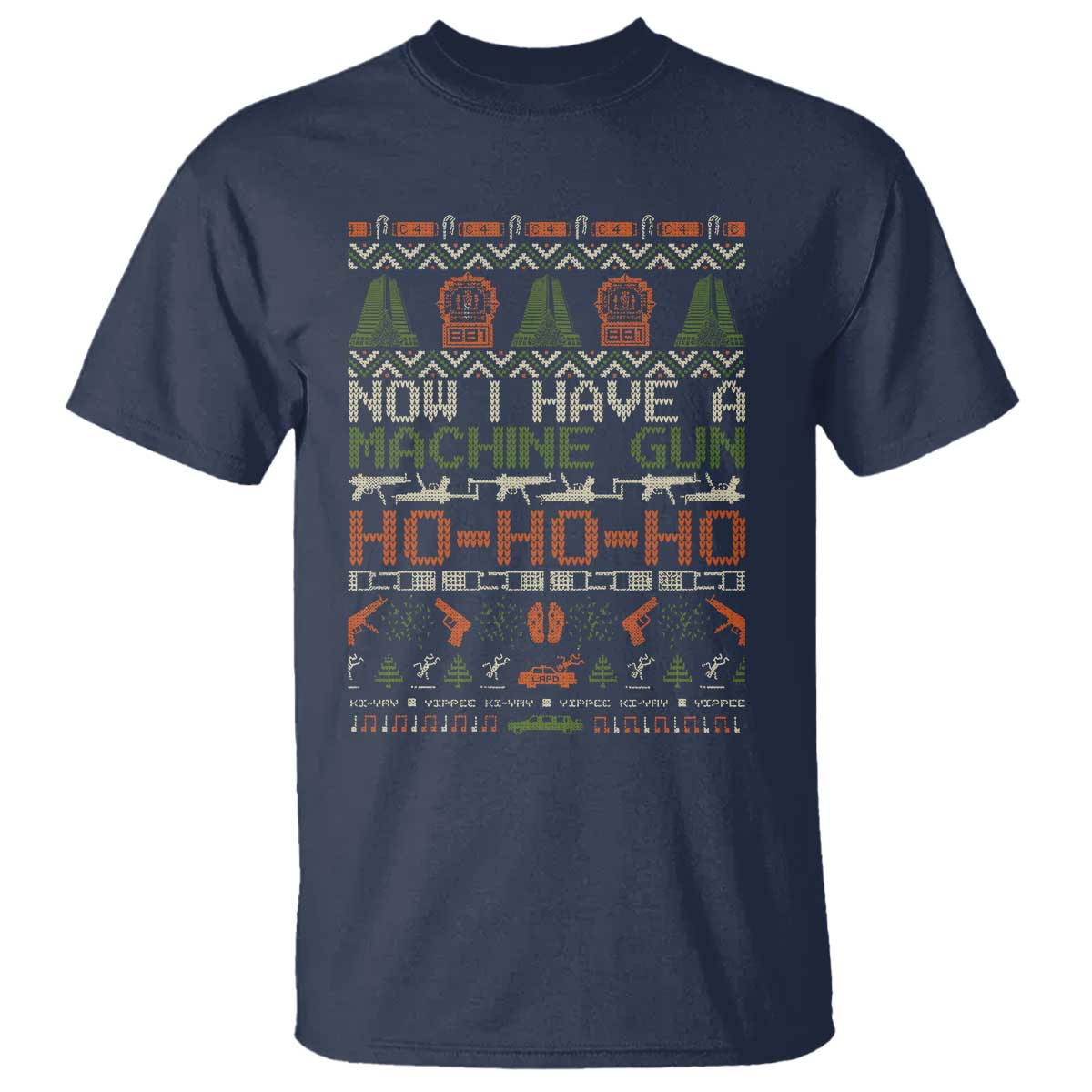 Now I Have A Machine Gun T Shirt Christmas 90s Movie Ugly Xmas TS10 Navy Print Your Wear