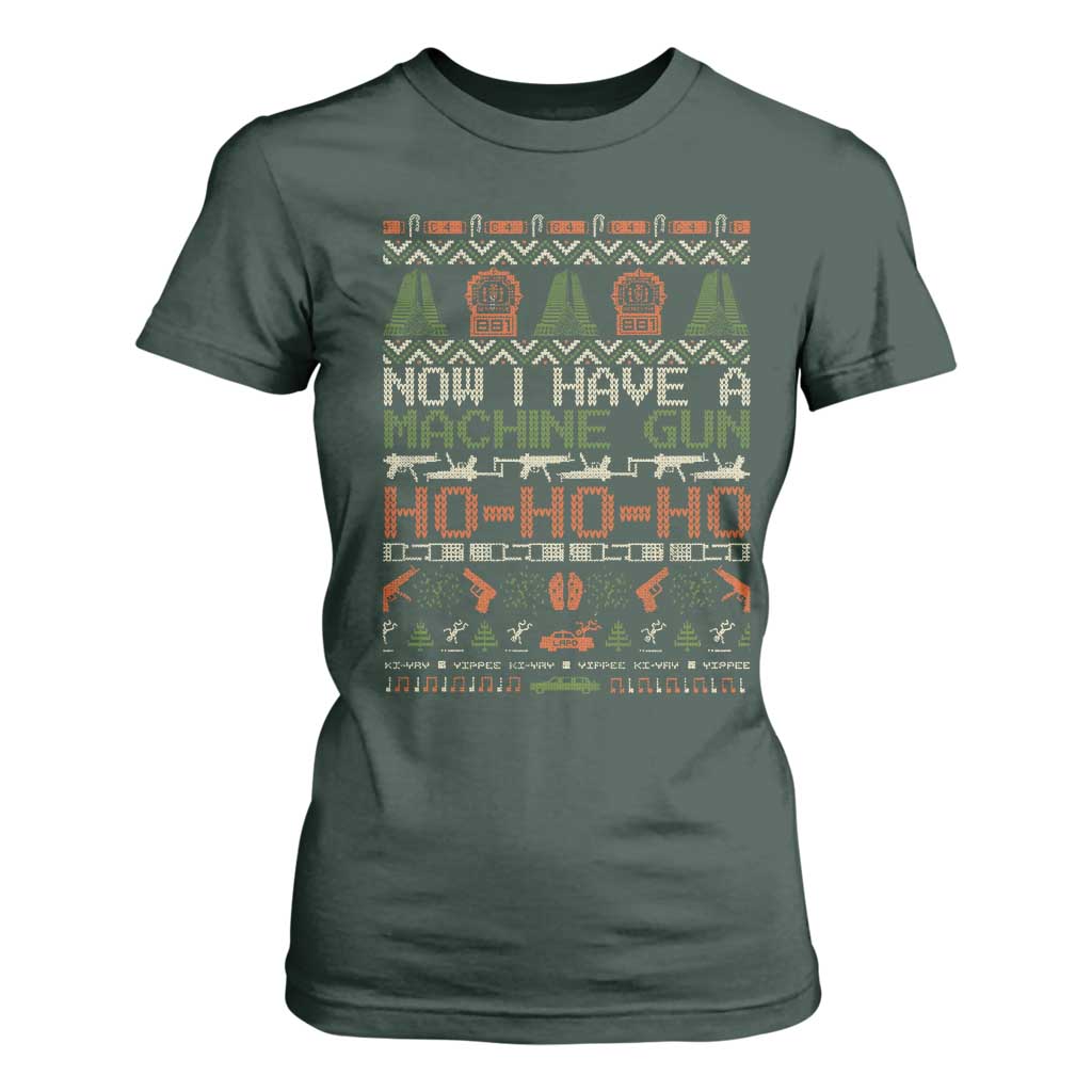 Now I Have A Machine Gun T Shirt For Women Christmas 90s Movie Ugly Xmas TS10 Dark Forest Green Print Your Wear