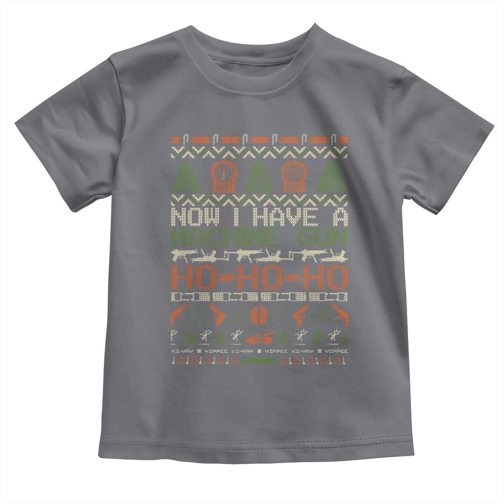 Now I Have A Machine Gun Toddler T Shirt Christmas 90s Movie Ugly Xmas TS10 Charcoal Print Your Wear