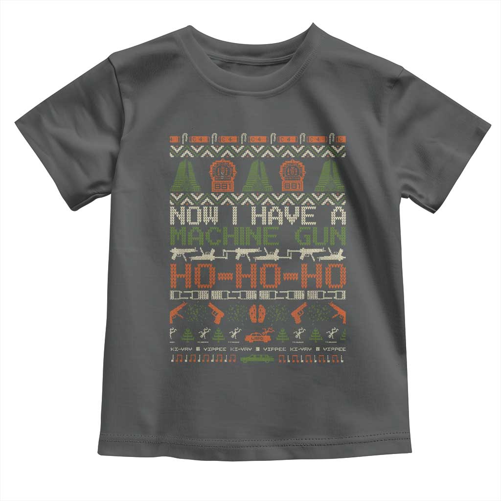 Now I Have A Machine Gun Toddler T Shirt Christmas 90s Movie Ugly Xmas TS10 Dark Heather Print Your Wear