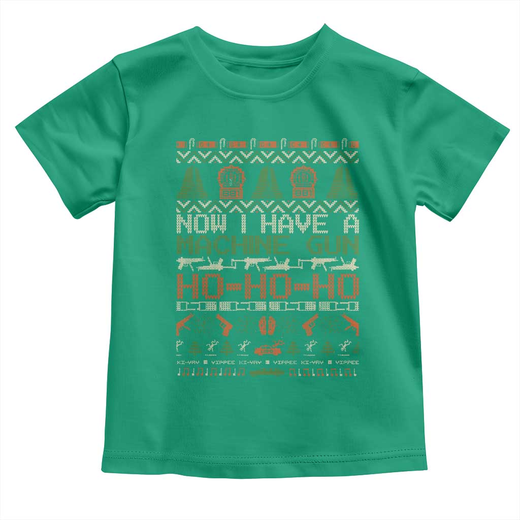Now I Have A Machine Gun Toddler T Shirt Christmas 90s Movie Ugly Xmas TS10 Irish Green Print Your Wear