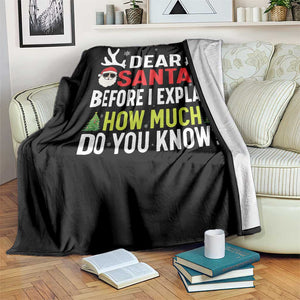 Funny Christmas Throw Blanket Dear Santa I Can Explain How Much Do You Know TS10 Print Your Wear