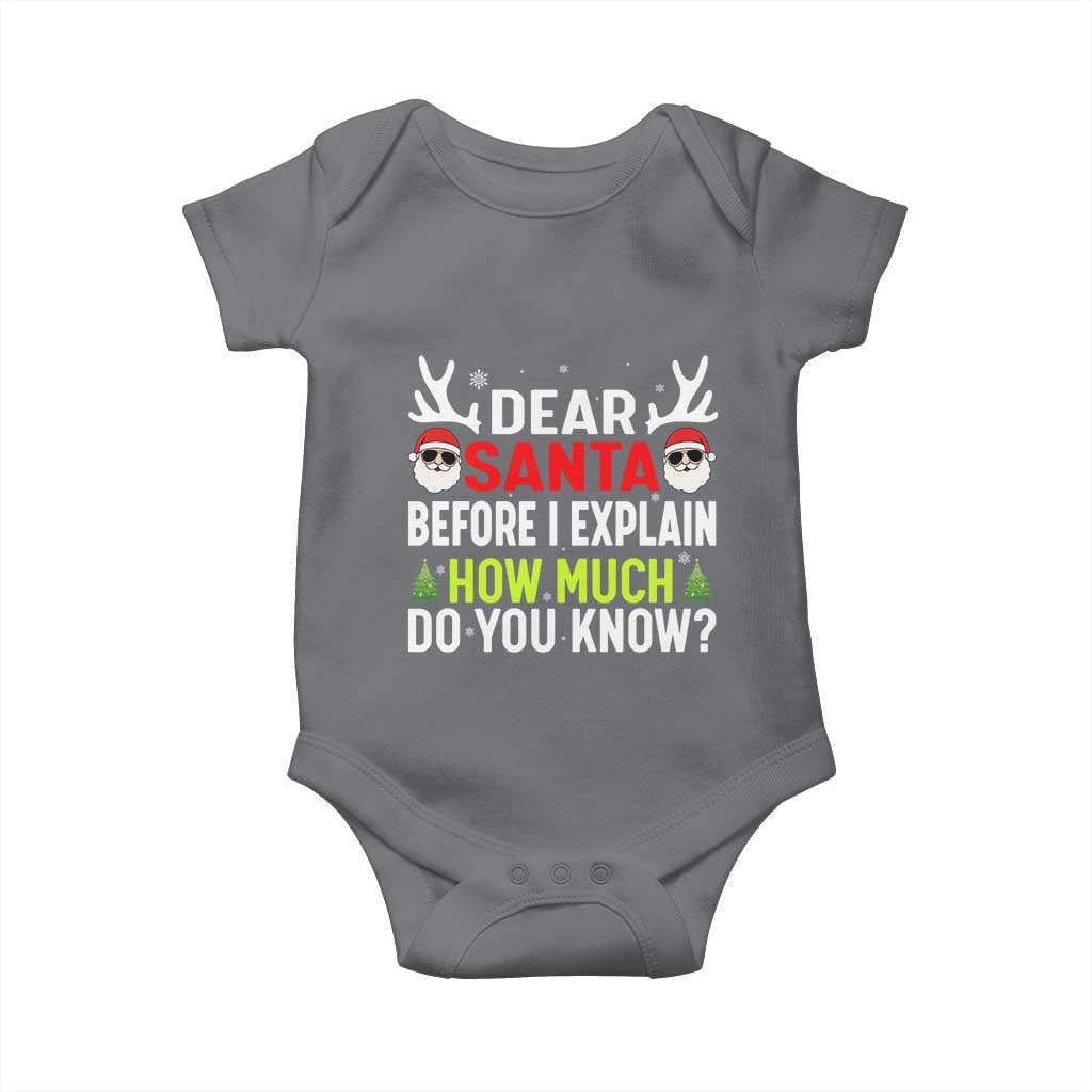 Funny Christmas Baby Onesie Dear Santa I Can Explain How Much Do You Know TS10 Charcoal Print Your Wear