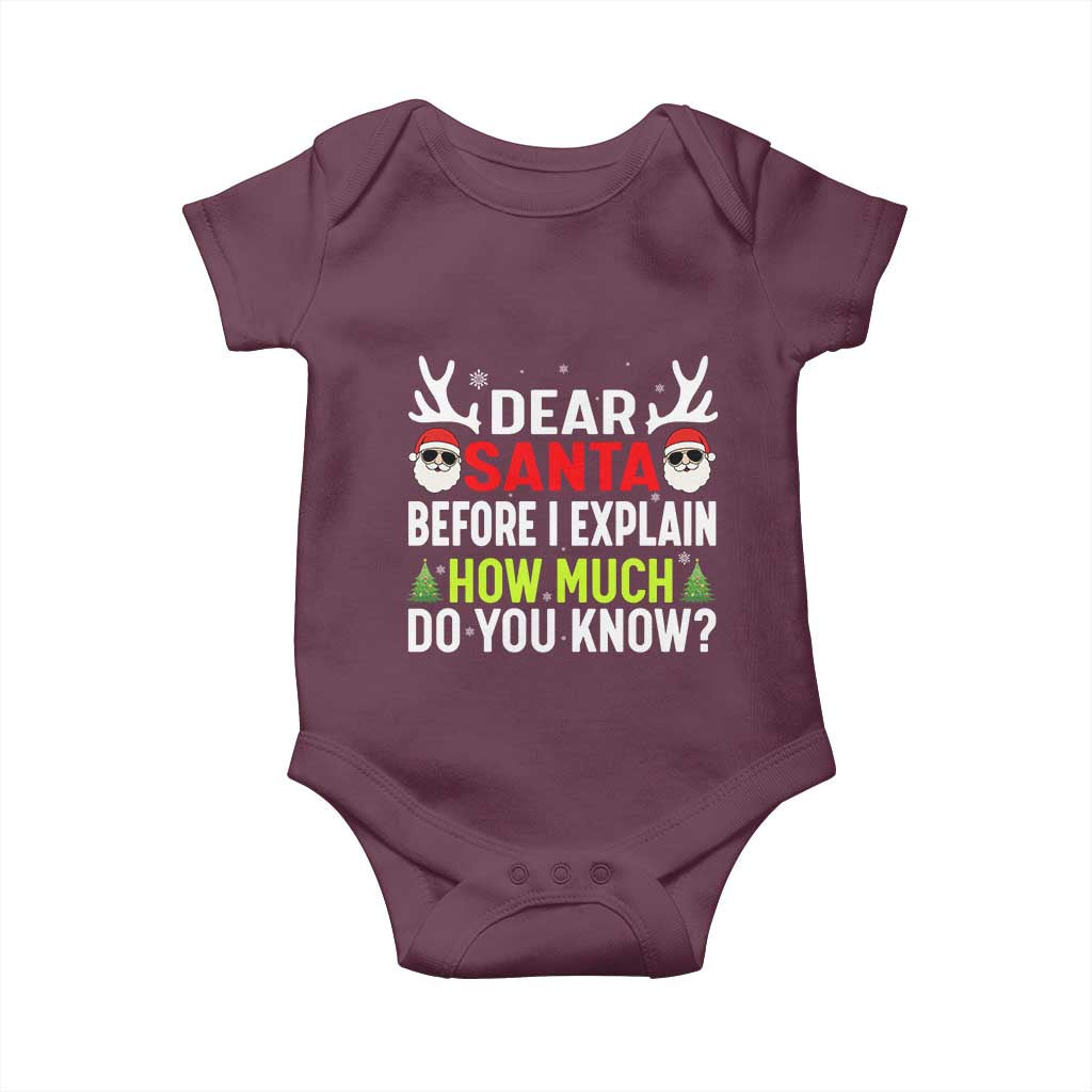 Funny Christmas Baby Onesie Dear Santa I Can Explain How Much Do You Know TS10 Maroon Print Your Wear