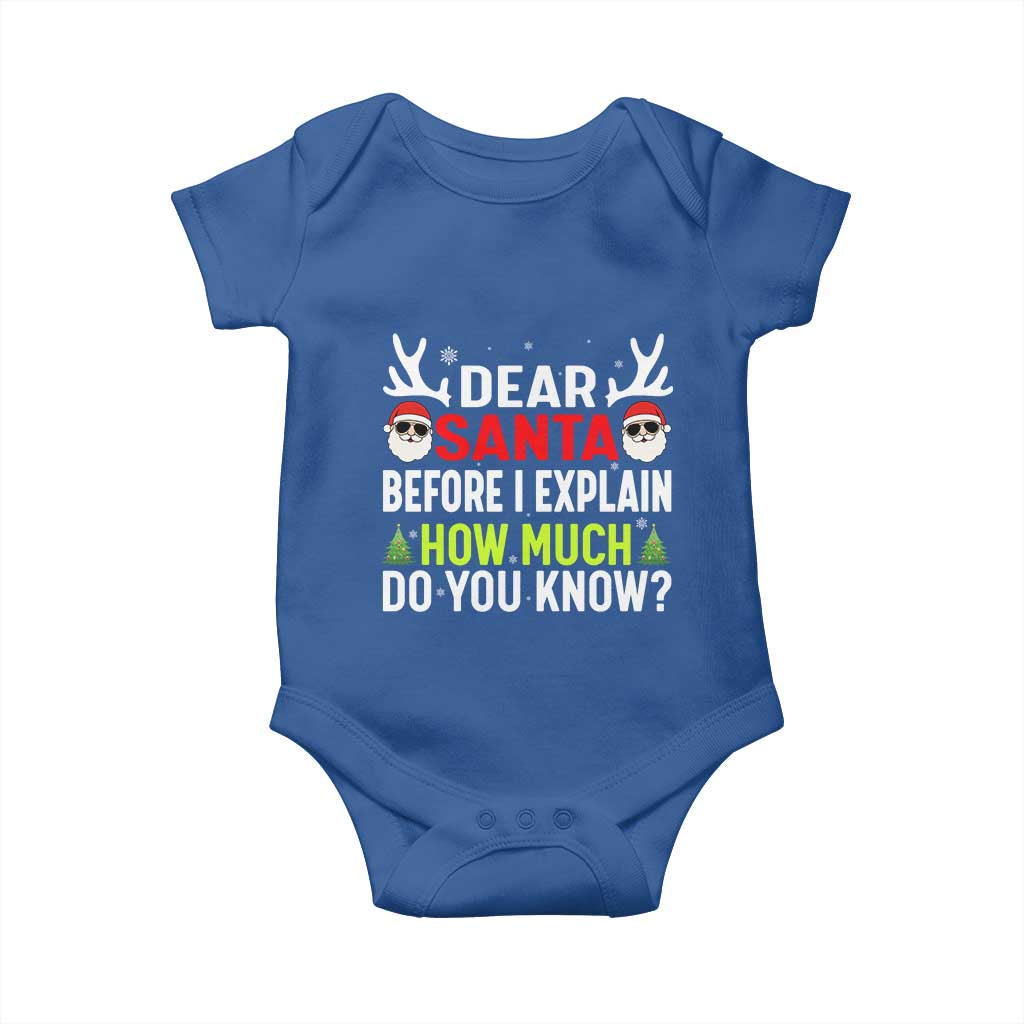 Funny Christmas Baby Onesie Dear Santa I Can Explain How Much Do You Know TS10 Royal Blue Print Your Wear