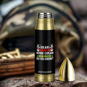 Funny Christmas Bullet Tumbler Dear Santa I Can Explain How Much Do You Know TS10 Print Your Wear