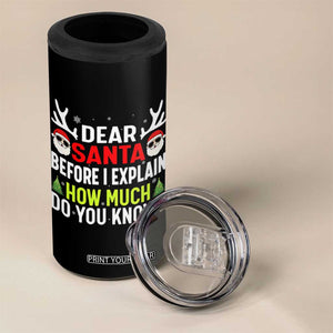 Funny Christmas 4 in 1 Can Cooler Tumbler Dear Santa I Can Explain How Much Do You Know TS10 Print Your Wear