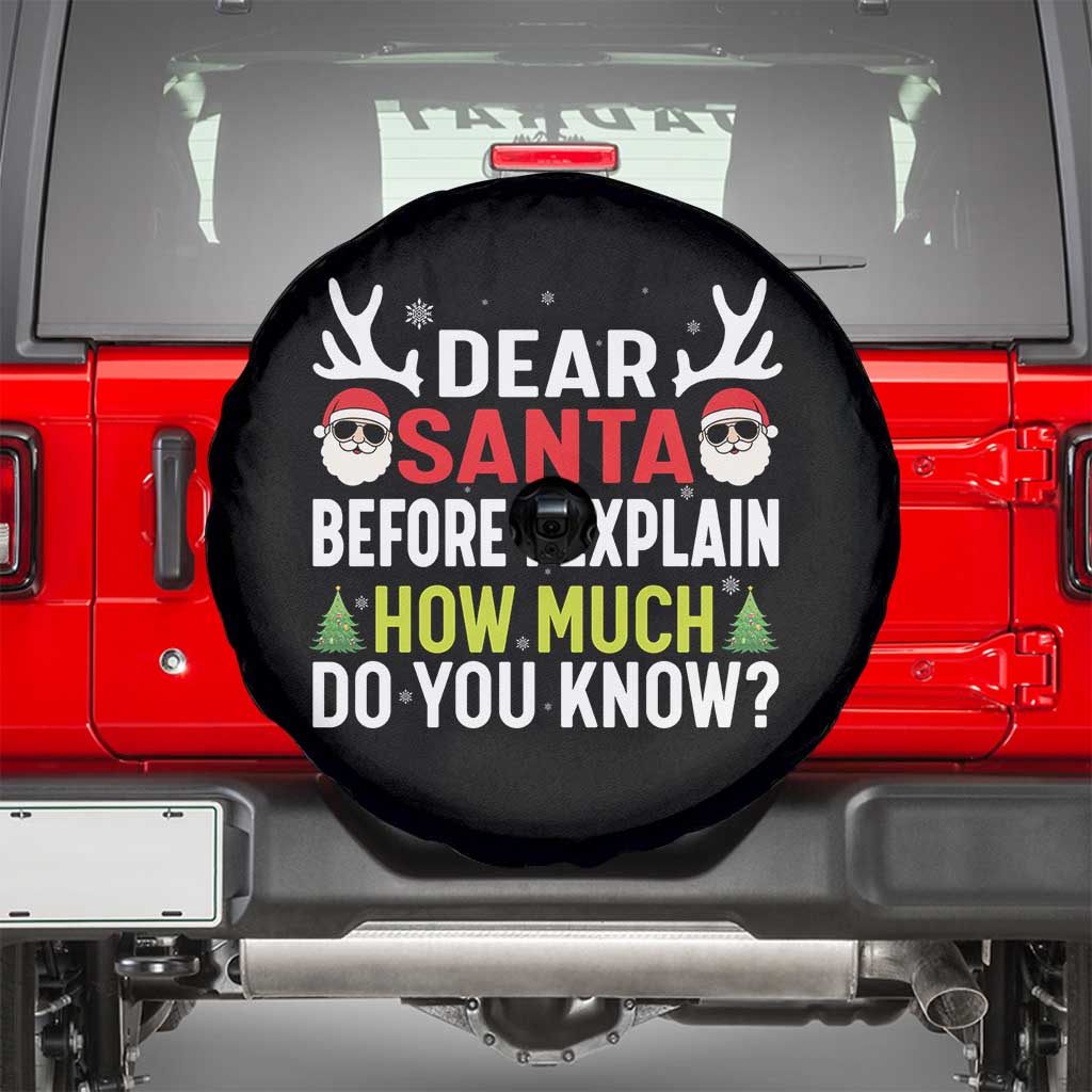 Funny Christmas Spare Tire Cover Dear Santa I Can Explain How Much Do You Know TS10 Black Print Your Wear