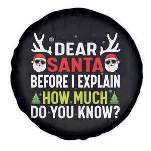 Funny Christmas Spare Tire Cover Dear Santa I Can Explain How Much Do You Know TS10 Print Your Wear