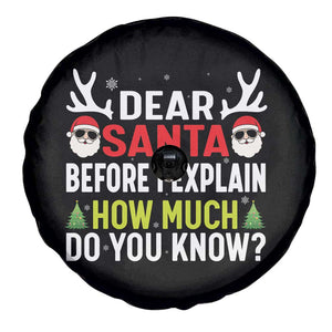 Funny Christmas Spare Tire Cover Dear Santa I Can Explain How Much Do You Know TS10 Print Your Wear