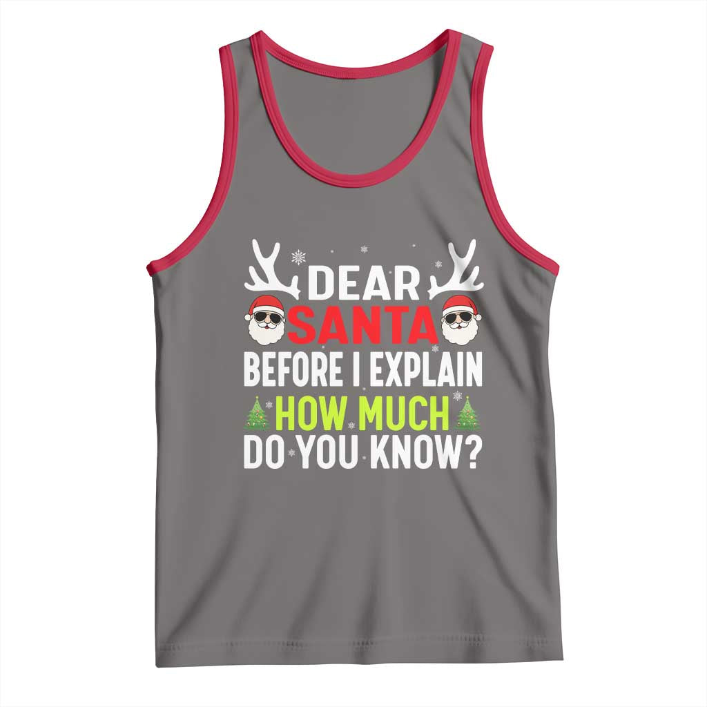 Funny Christmas Tank Top Dear Santa I Can Explain How Much Do You Know TS10 Deep Heather Red Print Your Wear