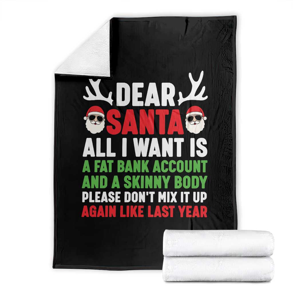 Funny Christmas Throw Blanket Dear Santa All I Want Is A Fat Bank Account Skinny Body TS10 Black Print Your Wear