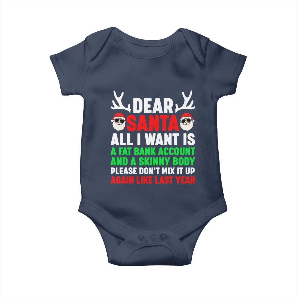 Funny Christmas Baby Onesie Dear Santa All I Want Is A Fat Bank Account Skinny Body TS10 Navy Print Your Wear