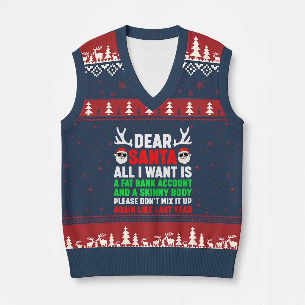 Funny Xmas V-Neck Knit Sweater Vest Dear Santa All I Want Is A Fat Bank Account Skinny Body TS10 Navy Red Print Your Wear