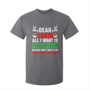 Funny Christmas T Shirt For Kid Dear Santa All I Want Is A Fat Bank Account Skinny Body TS10 Charcoal Print Your Wear