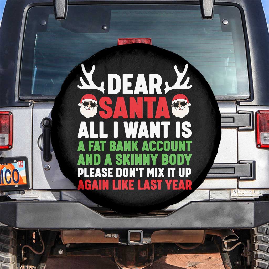 Funny Christmas Spare Tire Cover Dear Santa All I Want Is A Fat Bank Account Skinny Body TS10 No hole Black Print Your Wear