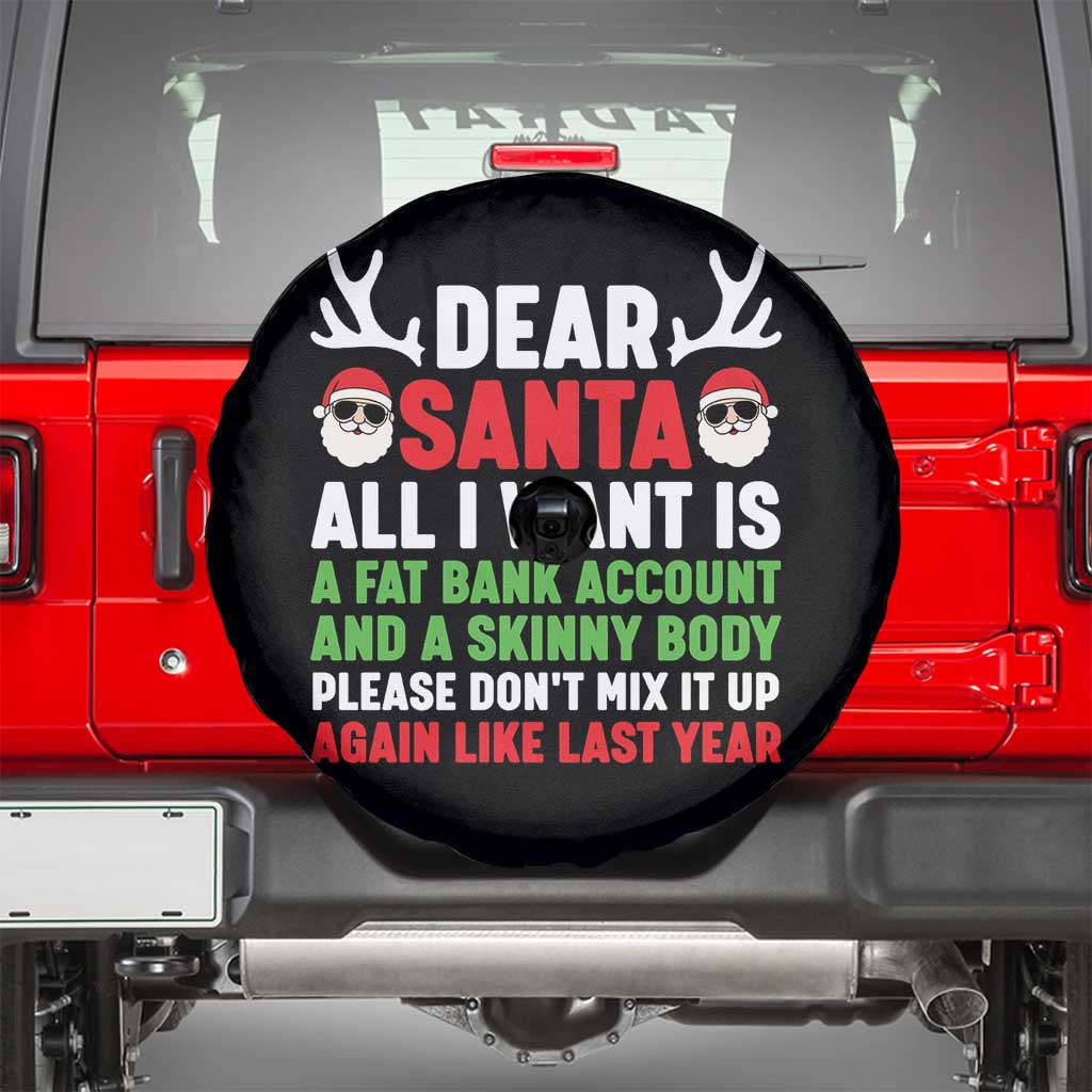 Funny Christmas Spare Tire Cover Dear Santa All I Want Is A Fat Bank Account Skinny Body TS10 Black Print Your Wear