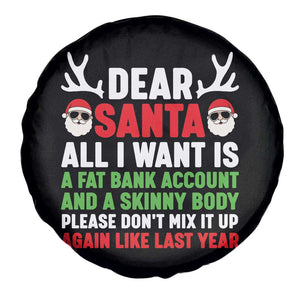 Funny Christmas Spare Tire Cover Dear Santa All I Want Is A Fat Bank Account Skinny Body TS10 Print Your Wear