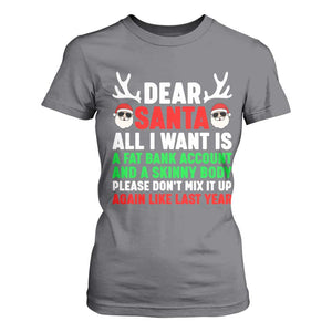 Funny Christmas T Shirt For Women Dear Santa All I Want Is A Fat Bank Account Skinny Body TS10 Charcoal Print Your Wear