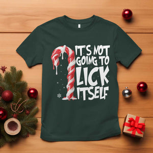 Funny Dirty Christmas T Shirt It's Not Going To Lick Itself Adult Humor Cringe Candy Cane TS10 Dark Forest Green Print Your Wear