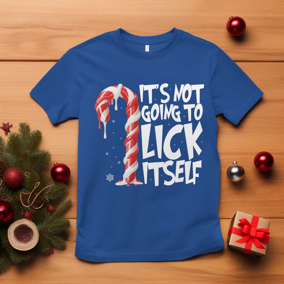 Funny Dirty Christmas T Shirt It's Not Going To Lick Itself Adult Humor Cringe Candy Cane TS10 Royal Blue Print Your Wear