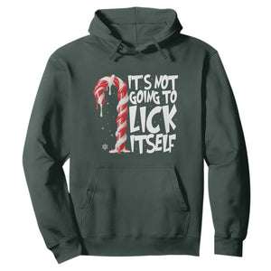 Funny Dirty Christmas Hoodie It's Not Going To Lick Itself Adult Humor Cringe Candy Cane TS10 Dark Forest Green Print Your Wear